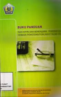 Buku panduan bagi KPPN dan bendahara pemerintah sebagai pemotong/pemungut pajak-pajak negara