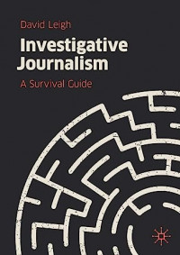 Investigation Journalism: a survival guide