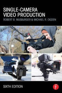 Single-Camera Video Production