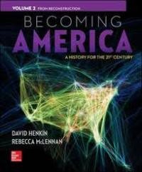 Becoming America: a history for the 21st century, Volume 2 from reconstruction