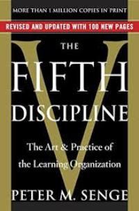 The fifth discipline: the art and practice of the learning organization
