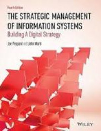 [the] Strategic management of information systems: buildings a digital strategy
