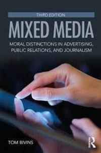 Mixed media: moral distinctions in advertising, public relations, and journalism