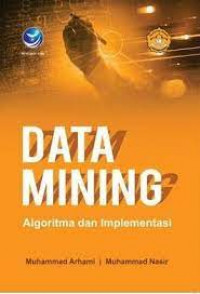 Image of Data Mining, Algoritma dan Implementasi