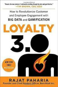 Loyalty 3.0: how big data and gamification are revolutionizing customer and employee engagement