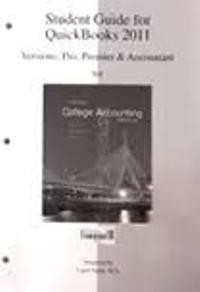 Student guide for quickbooks 2011: versions: pro, premier and accountant for college accounting