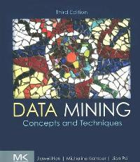 Data mining: concepts and techiques