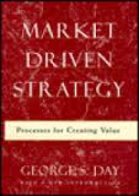 Market driven strategy : process for creating value with the new introduction