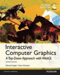 Interactive computer graphics: a top-down approach with WebGL