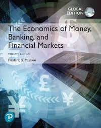 the Economics of money, banking, and financial markets