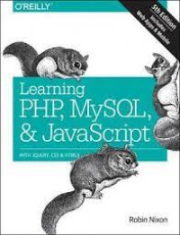Learning PHP, MySQL and Javascript: with jQuery, CSS and HTML5