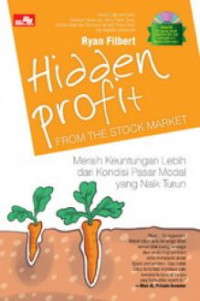 Hidden profit from the stock the market: meraih keuntungan lebih dari kondisi pasar modal yang naik turun
