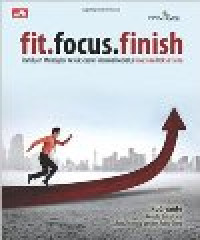 Fit.focus.finish: panduan mencapai sukses financial melalui investasi reksadana