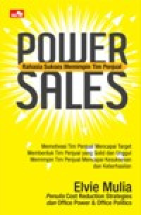Power sales: rahasia sukses memimpin tim penjual