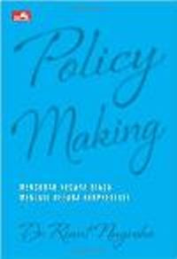 Policy making: mengubah negara biasa menjadi negara berprestasi