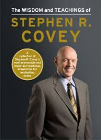 The Wisdom and teaching of Stephen R. Covey