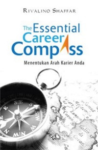 The essential career compass: menentukan arah karier anda