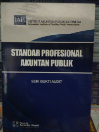 Standar profesional akuntan publik: seri bukti audit