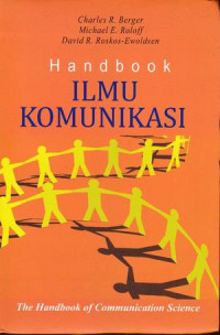 Handbook ilmu komunikasi= the handbook of communication science