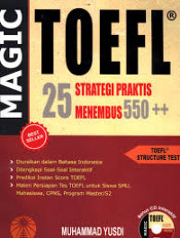 Magic TOEFL:25 strategi praktis menembus 550++ [CD]