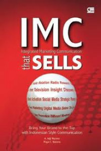 IMC=Integrated Marketing Communication that sells : bring your brand to the top with Indonesian style communication