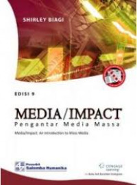 Media/impact: pengantar media massa = Media/impact: an introduction to mass media