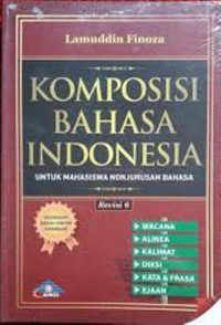 Komposisi bahasa Indonesia: untuk mahasiswa non jurusan bahasa