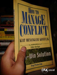 Kiat menangani konflik = how to manage conflict
