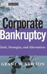 Corporate bankcruptcy: tools, strateies, and alternatives