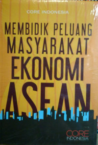 Membidik Peluang Masyarakat Ekonomi ASEAN