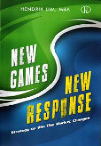 New Games, New Response: Strategy to win the market changes