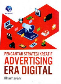 Pengantar Strategi Kreatif: Advertising era digital